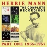 Complete Recordings: 1955-1957 by Herbie Mann