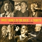 Tribute: Live! Jazz at Lincoln Center by Sweet Honey In The Rock