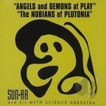 Angels &amp; Demons at Play by Sun Ra
