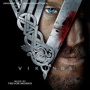 The Vikings (Original Television Series Soundtrack) by Trevor Morris