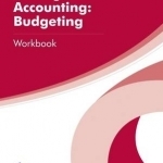 Management Accounting: Budgeting Workbook