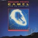 Pressure Points: Live in Concert by Camel