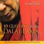 10 Questions for the Dalai Lama Soundtrack by Peter Kater