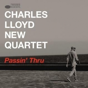 Passin&#039; Thru  by Charles Lloyd New Quartet 