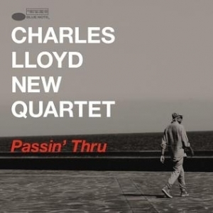 Passin' Thru by Charles Lloyd New Quartet