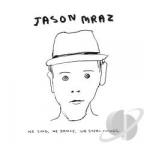 We Sing. We Dance. We Steal Things. by Jason Mraz
