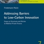 Addressing Barriers to Low-Carbon Innovation: Essays on Structures and Policies to Mobilise Private Finance