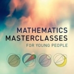 Mathematics Masterclasses for Young People