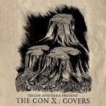 Tegan and Sara Present The Con X: Covers by Various Artists