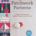 318 Patchwork Patterns: Original Patchwork &amp; Applique Designs