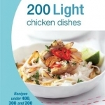 200 Light Chicken Dishes: Hamlyn All Colour Cookbook