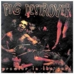 Prowler in the Yard by Pig Destroyer