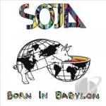 Born in Babylon by Soja
