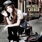 Timeless: Songs of a Century by Michelle Creber
