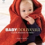 Baby Nouveau: Stylish Blankets for Baby