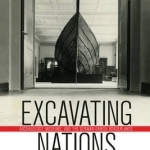 Excavating Nations: Archaeology, Museums, and the German-Danish Borderlands
