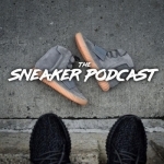 The Sneaker Podcast