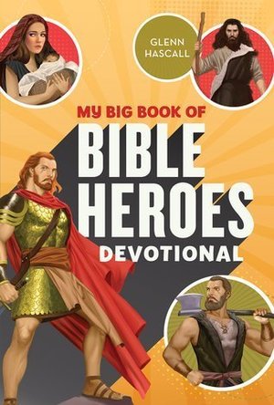 My Big Book of Bible Heroes Devotional