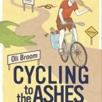 Cycling to the Ashes: A Cricketing Odyssey from London to Brisbane