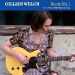 Boots No 1: The Official Revival Bootleg by Gillian Welch