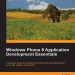 Windows Phone 8 Application Development Essentials