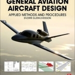 General Aviation Aircraft Design: Applied Methods and Procedures