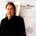 In a Perfect World by Gene Watson