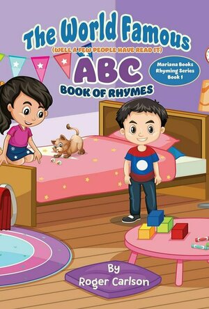 The World Famous ABC&#039;s Book of Rhyme (Mariana Books Rhyming #1)