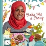 Nadiya&#039;s Bake Me a Story: Fifteen Stories and Recipes for Children