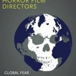 International Horror Film Directors: Global Fear