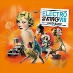 Electro Swing, Vol. 8 by Bart &amp; Baker