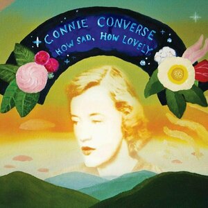 How Sad, How Lovely by Connie Converse