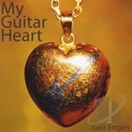 My Guitar Heart by Geir Engen
