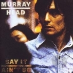 Say It Ain&#039;t So by Murray Head
