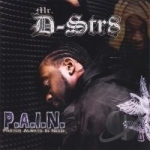 P.A.I.N. (Prayer Always In Need) by Mr D Str8