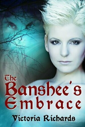 The Banshee&#039;s Embrace (The Banshee&#039;s Embrace Trilogy, #1)