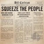 Squeeze the People by Bill Carleton