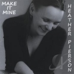 Make It Mine by Heather Pierson