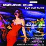 Barrelhouse, Boogie, And the Blues by Ella Mae Morse
