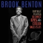 Rainy Night in Georgia: The Complete Reprise &amp; Cotillion Singles A&#039;s &amp; B&#039;s by Brook Benton