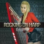 Rocking on Harp by Enki Bello