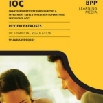 IOC UK Financial Regulation Syllabus Version 22: Review Exercises