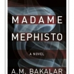 Madame Mephisto: A Novel