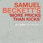 Samuel Beckett&#039;s More Pricks Than Kicks: In a Strait of Two Wills