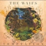 Temptation by The Waifs