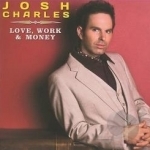 Love, Work &amp; Money by Josh Charles