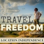 Travel Freedom Podcast (Location Independent Income &amp; Travel)