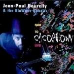 Fade to Cacophony: Live by Jean-Paul Bourelly
