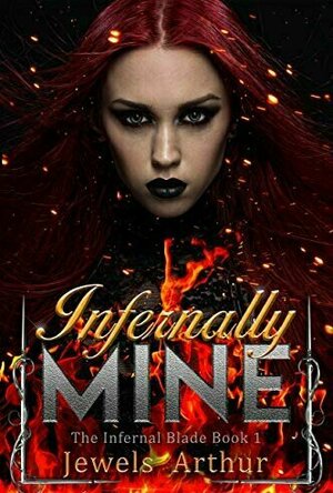 Infernally Mine (The Infernal Blades #1)