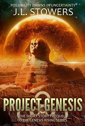 Project Genesis: The Short Story Prequel to the Genesis Rising Series